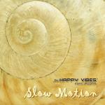 29-08-2013 - Happy Vibes - Slow Motion.jpg